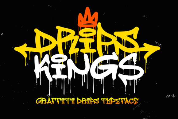 Drips Kings: A Street-Style Font for Bold Digital Design