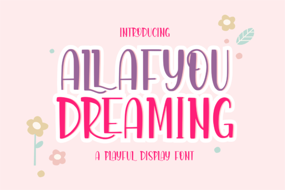 How Allafyou Dreaming Font Transformed My Brand’s Visual Identity